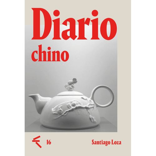 DIARIO CHINO - SANTIAGO LOZA