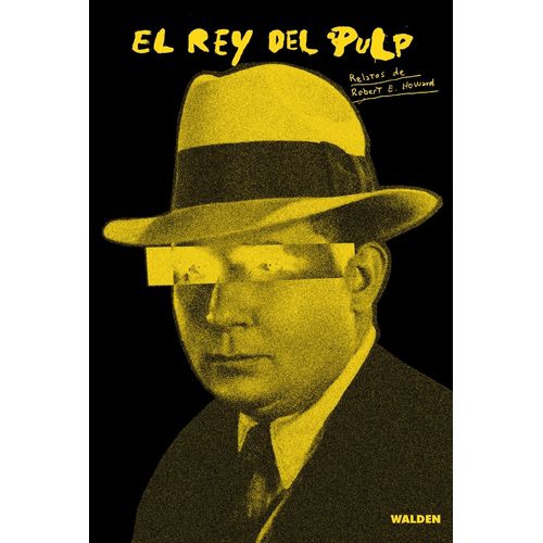 EL REY DEL PULP - ROBERT E. HOWARD