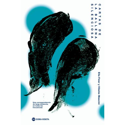 CARTAS DE LA BALLENA SILENCIOSA -ELLA FINER / VIBEKE MASCINI