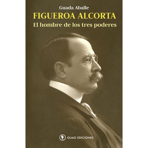 FIGUEROA ALCORTA - EL HOMBRE DE LOS TRES PODERES - G. ABALLE