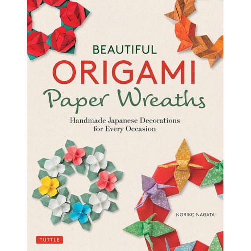 BEAUTIFUL ORIGAMI PAPER WREATHS - NORIKO NAGATA