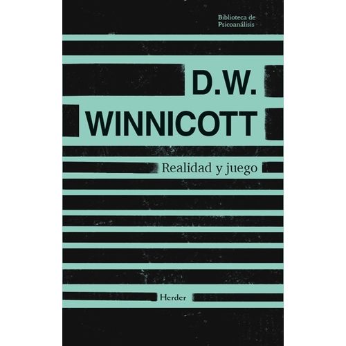 REALIDAD Y JUEGO - DONALD W. WINNICOTT
