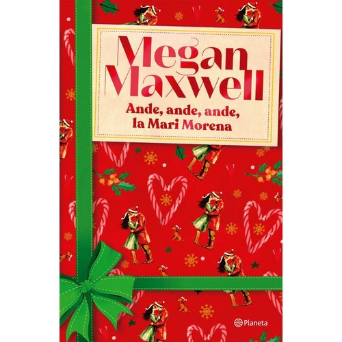 ANDE, ANDE, ANDE, LA MARI MORENA - MEGAN MAXWELL