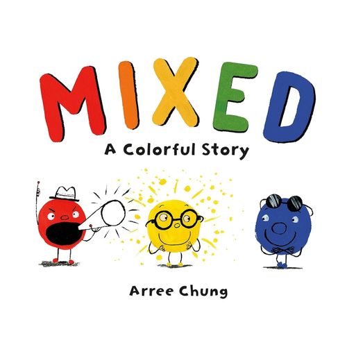 MIXED - A COLORFUL STORY - ARREE CHUNG