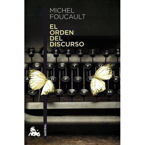 EL ORDEN DEL DISCURSO - MICHEL FOUCAULT