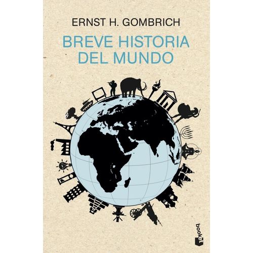 BREVE HISTORIA DEL MUNDO - HANS ERNST GOMBRICH