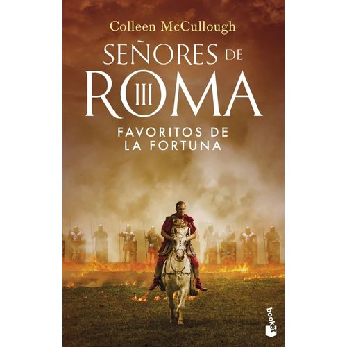 FAVORITOS DE LA FORTUNA - SEÑORES DE ROMA III - MCCULLOUGH