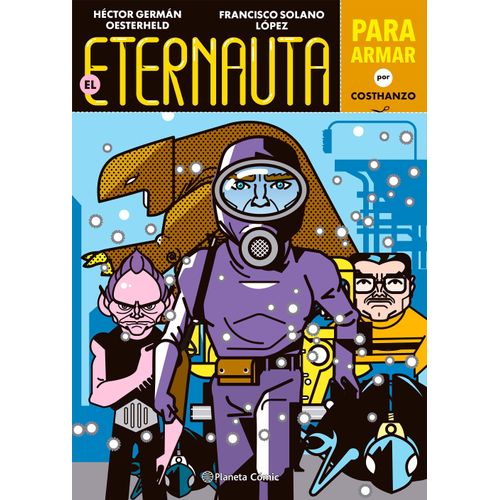 EL ETERNAUTA PARA ARMAR - COSTHANZO/OESTERHELD/SOLANO LOPEZ