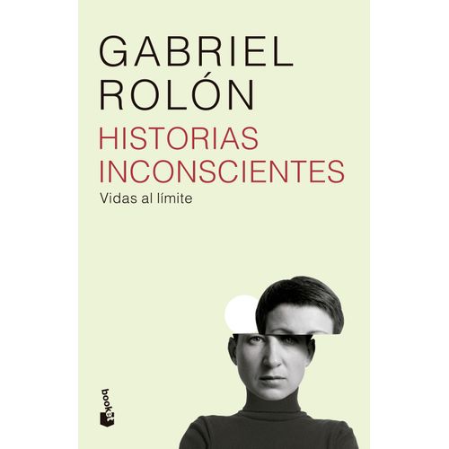 HISTORIAS INCONSCIENTES - EDICION AMPLIADA - GABRIEL ROLON