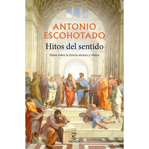 HITOS DEL SENTIDO - ANTONIO ESCOHOTADO
