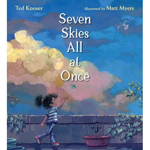 SEVEN SKIES ALL AT ONCE - TED KOOSER - MATT MYERS