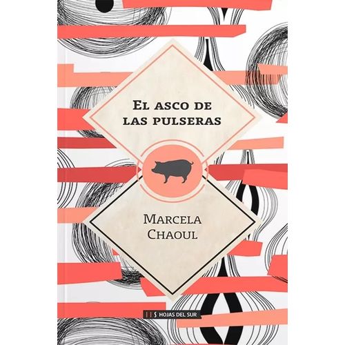 EL ASCO DE LAS PULSERAS - MARCELA CHAOUL