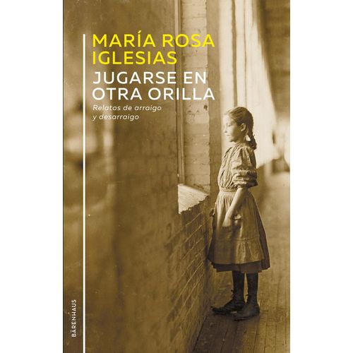 JUGARSE EN OTRA ORILLA - MARIA ROSA IGLESIAS
