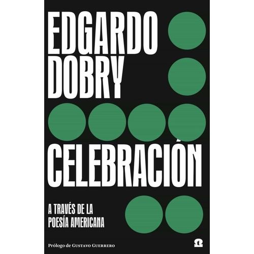 CELEBRACION - A TRAVES DE LA POESIA AMERICANA- EDGARDO DOBRY