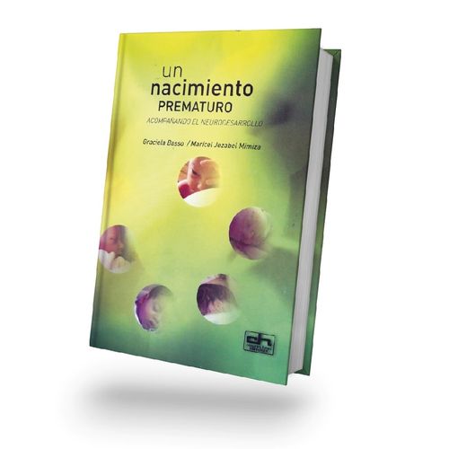 UN NACIMIENTO PREMATURO - ACOMPAÑANDO EL NEURODESARROLLO