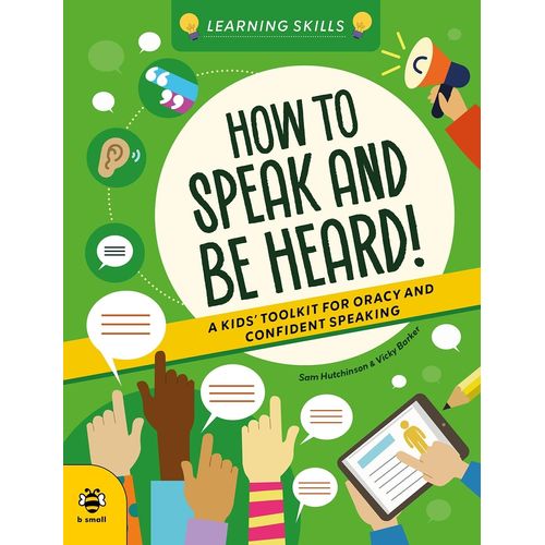 HOW TO SPEAK AND BE HEARD! - SAM HUTCHINSON - VICKY BARKER