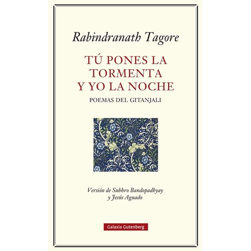 TU PONES LA TORMENTA Y YO LA NOCHE - TAGORE