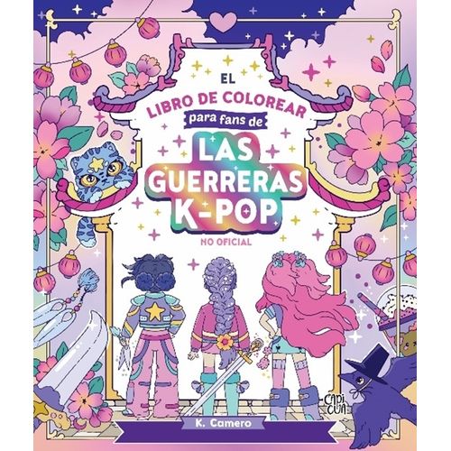 EL LIBRO DE COLOREAR PARA FANS DE LAS GUERRERAS K-POP