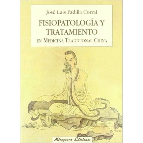 FISIOPATOLOGIA Y TRATAMIENTO EN MEDICINA TRADICIONAL CHINA
