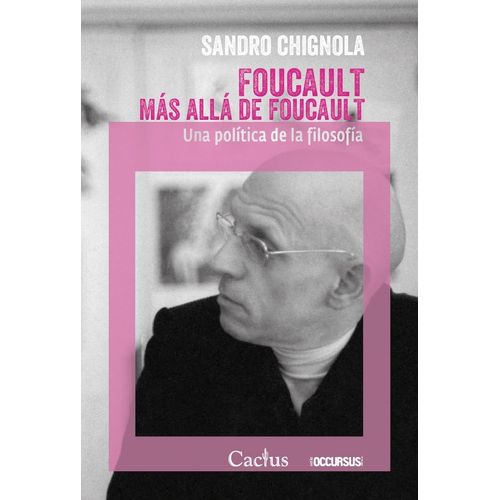 FOUCAULT MAS ALLA DE FOUCAULT - SANDRO CHIGNOLA