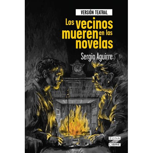 LOS VECINOS MUEREN EN LAS NOVELAS - VERSION TEATRAL