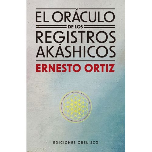 EL ORACULO DE LOS REGISTROS AKASHICOS - ERNESTO ORTIZ