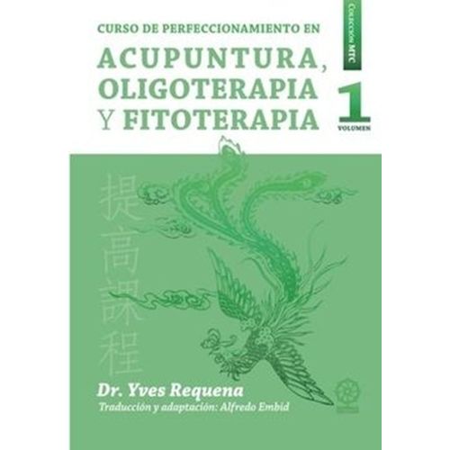 ACUPUNTURA , OLIGOTERAPIA Y FITOTERAPIA 1 - CURSO DE PERFECC