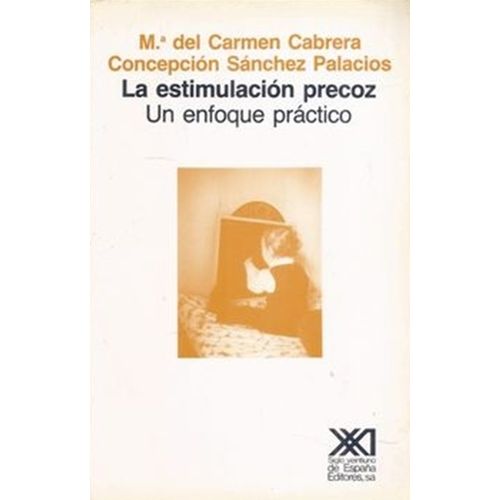 LA ESTIMULACION PRECOZ - MARIA DEL CARMEN CABRERA