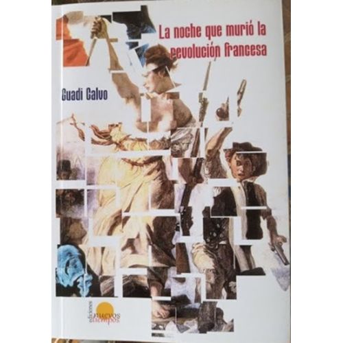 LA NOCHE QUE MURIO LA REVOLUCION FRANCESA - GUADI CALVO