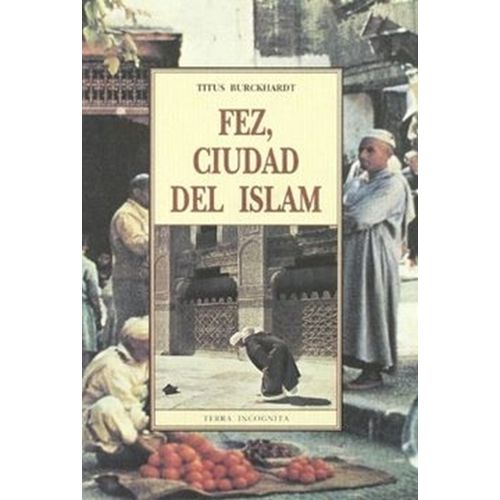 FEZ, CIUDAD DEL ISLAM