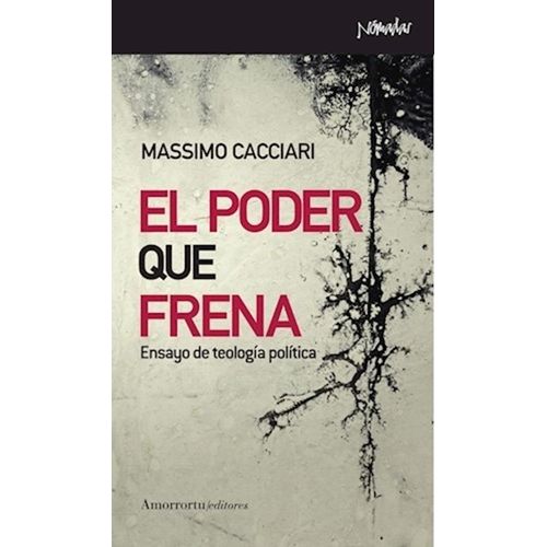 EL PODER QUE FRENA - MASSIMO CACCIARI
