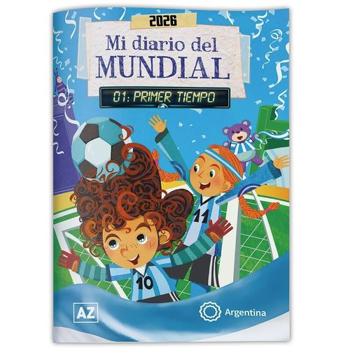 MI DIARIO DEL MUNDIAL - PRIMER TIEMPO MI DIARIO DEL MUNDIAL - PRIMER TIEMPO