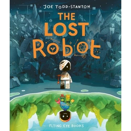 THE LOST ROBOT - JOE TODD-STANTON