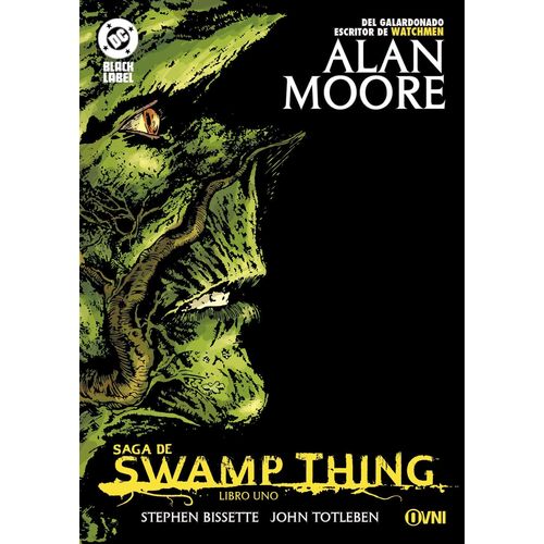 SWAMP THING LIBRO 1 - ALAN MOORE - STEPHEN BISSETTE