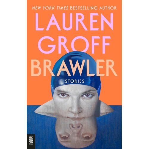 BRAWLER - LAUREN GROFF