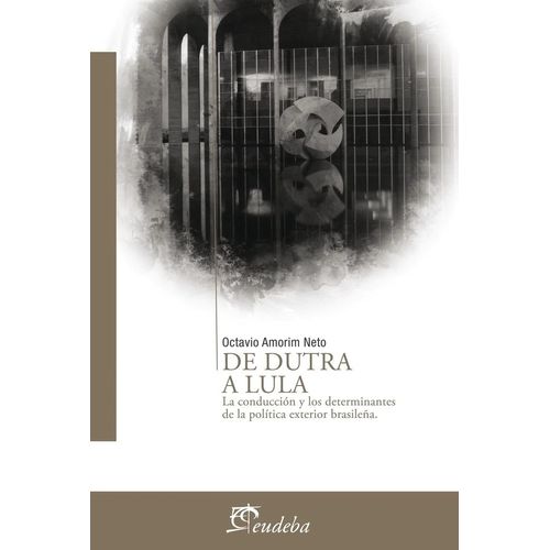 DE DUTRA A LULA - NETO OCTAVIO AMORIM