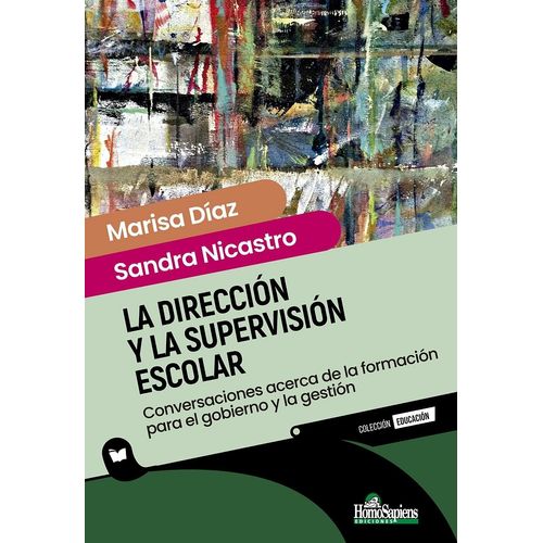 LA DIRECCION Y LA SUPERVISION ESCOLAR - DIAZ - NICASTRO