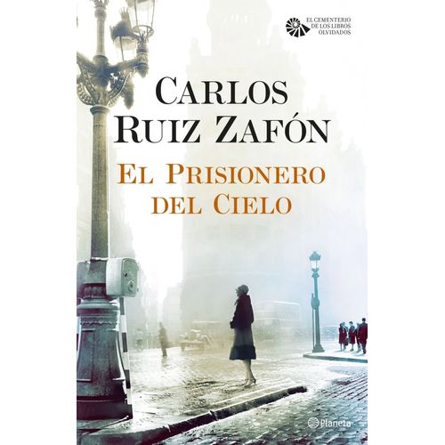 EL PRISIONERO DEL CIELO - LA SOMBRA DEL VIENTO 3- RUIZ ZAFON