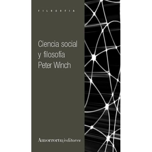 CIENCIA SOCIAL Y FILOSOFIA - PETER WINCH