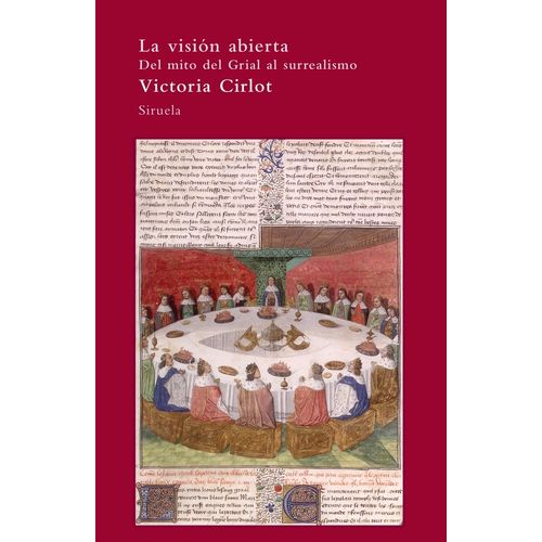 LA VISION ABIERTA - DEL MITO DEL GRIAL AL SURREALISMO