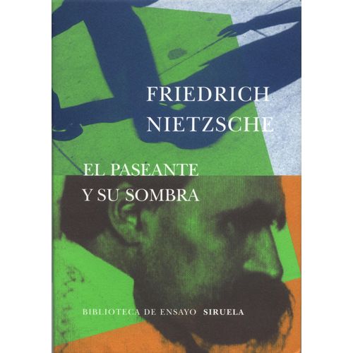EL PASEANTE Y SU SOMBRA - FRIEDRICH NIETZSCHE
