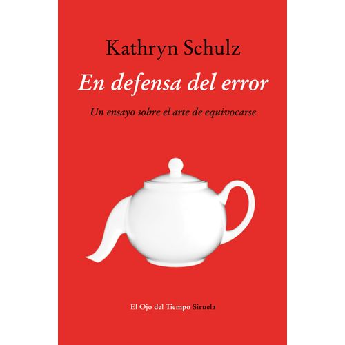 EN DEFENSA DEL ERROR - KATHRYN SCHULZ