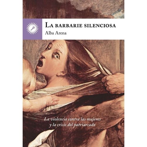 LA BARBARIE SILENCIOSA - ALBA ARENA