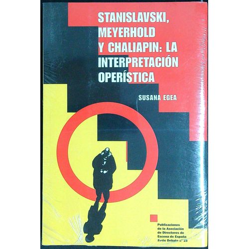 STANISLAVSKI, MEYERHOLD Y CHALIAPIN - LA INTERPRETACION OPER