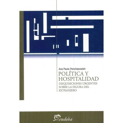 POLITICA Y HOSPITALIDAD - ANA PAULA PENCHASZADEH