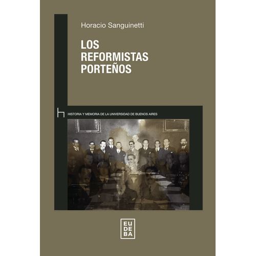 LOS REFORMISTAS PORTEÑOS - SANGUINETTI