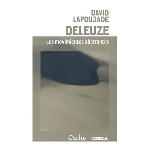 DELEUZE - LOS MOVIMIENTOS ABERRANTES - DAVID LAPOUJADE