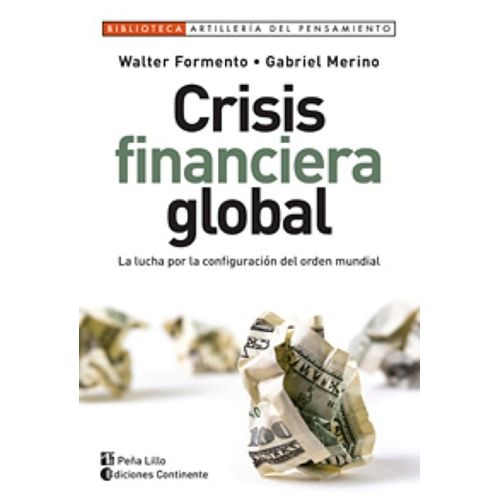 CRISIS FINANCIERA GLOBAL - WALTER FORMENTO - GABRIEL MERINO