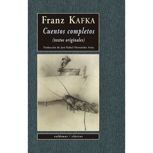 CUENTOS COMPLETOS - TEXTOS ORIGINALES - FRANZ KAFKA
