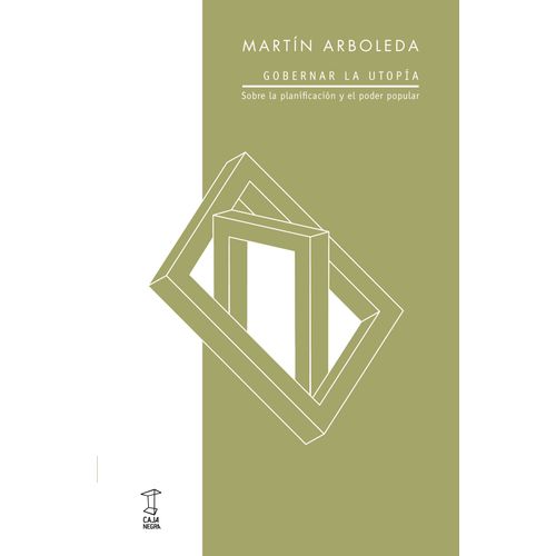 GOBERNAR LA UTOPIA - MARTIN ARBOLEDA